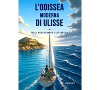 L'ODISSEA MODERNA DI ULISSE: Tra Mediterraneo e Atlantico, un graphic novel d’avventura ispirato al mito di Omero