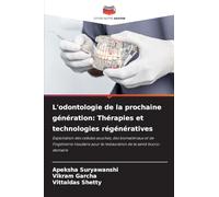 L'odontologie de la prochaine génération: Thérapies et technologies régénératives