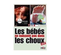 L'Odyssée de la vie + Les maternelles : Je choisis mon accouchement - Les bébés ne naissent pas dans les choux Vol. 1