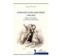 L'odyssée d'Hilaire Périé 1780-1833: Retour à l'antique à l'aube du romantisme (Historiques)