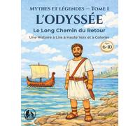 L'Odyssée: Le Long Chemin du Retour (Mythes et Légendes)