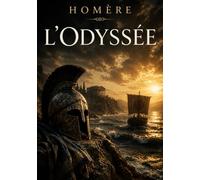 L'Odyssée: Une quête périlleuse à travers les mers et les légendes.