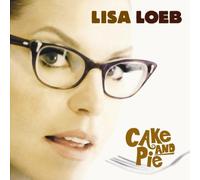 Loeb, Lisa - Cake And Pie