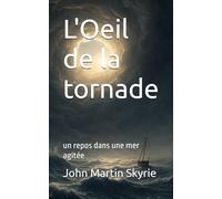 L'Oeil de la tornade: un repos dans une mer agitée (Sermons de Poche)