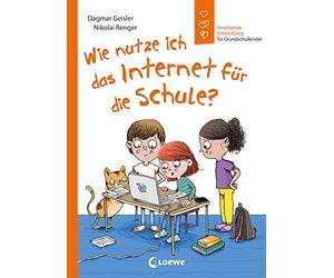 Loewe Erstes Se Wie nutze ich das Internet für die Schule?: Emotional (Hardback)