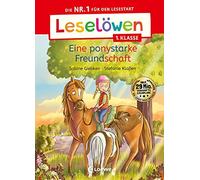 Loewe Erstleseb Leselöwen 1. Klasse - Eine ponystarke Freundschaft: D (Hardback)
