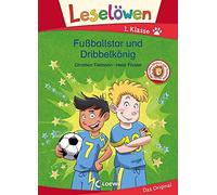 Loewe Erstleseb Leselöwen 1. Klasse - Fußballstar und Dribbelkönig: E (Hardback)