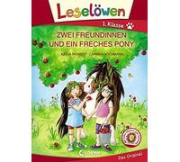 Loewe Erstleseb Leselöwen 1. Klasse - Zwei Freundinnen und ein freche (Hardback)