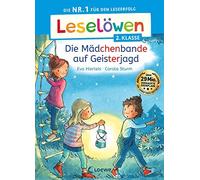 Loewe Erstleseb Leselöwen 2. Klasse - Die Mädchenbande auf Geisterjag (Hardback)