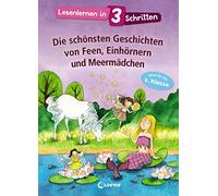 Loewe Erstleseb Lesenlernen in 3 Schritten - Die schönsten Geschichte (Hardback)