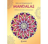 Loewe Kreativ Ruhe und Entspannung mit Mandalas: 60 stimmungsvolle M (Paperback)