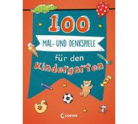 Loewe Lernen un 100 Mal- und Denkspiele für den Kindergarten: Lernsp (Paperback)