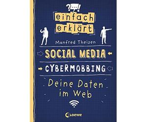 Loewe Sachbuch Einfach erklärt - Social Media - Cybermobbing - Dein (Paperback)