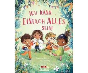Loewe Vorlesebü Ich kann einfach alles sein: Stärke das Selbstvertra (Hardback)