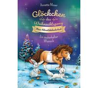 Loewe Weihnacht Glöckchen, das Weihnachtspony Mein Adventskalenderbuc (Hardback)