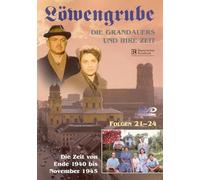 Löwengrube, Die Grandauers und ihre Zeit - Teil 06: Die Zeit von 1940 - 1945 (Folge 21-24)