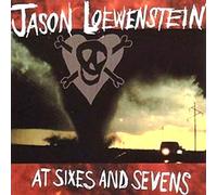 Loewenstein, Jason - At Sixes And Sevens