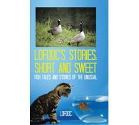 Lofdoc's Stories : Short and Sweet: Fish Tales and Stories of the Unusual