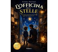 L'Officina delle Stelle: L'inizio del viaggio