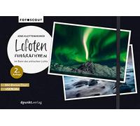 Lofoten fotografieren: Im Bann des arktischen Lichts