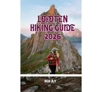 Lofoten Hiking Guide 2026