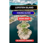 LOFOTEN ISLAND HIKING GUIDE (TrailWise 2025 Hiking Edition)