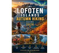 LOFOTEN ISLANDS AUTUMN HIKING GUIDE 2026