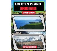 Lofoten Islands Hiking Guide 2025-2026: 99 (TrailWise: The 2025 Hiking Series)