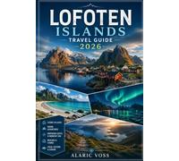 LOFOTEN ISLANDS TRAVEL GUIDE 2026