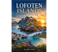 LOFOTEN ISLANDS TRAVEL GUIDE 2026