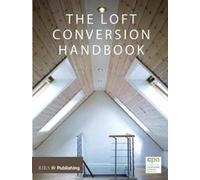 Loft Conversion Handbook