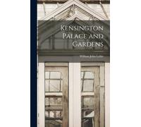 Loftie - Kensington Palace and Gardens - New hardback or cased book - - X555z