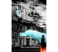 Loftus Hall (The Irish Phantom Series)
