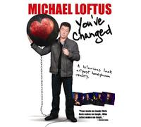 Loftus, Michael - You've Changed [DVD] [2009] [Region 1] [US Import] [NTSC]