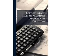 Loftus's Inland Revenue Almanack and Official Directory