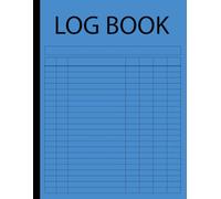 Log Book: Large Multipurpose 7 Column Tracker. Blank Headings to complete to design your own log book. Use to record Vehicle Mileage, Accounts, ... Activities, Expenses and More (Blue)
