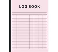 Log Book: Large Multipurpose with 7 Columns to Track Daily Activity, Time, Inventory and Equipment, Income and Expenses, Mileage, Orders, Donations, Debit and Credit, or Visitors (Chalk Pink)