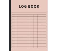 Log Book: Large Multipurpose with 7 Columns to Track Daily Activity, Time, Inventory and Equipment, Income and Expenses, Mileage, Orders, Donations, Debit and Credit, or Visitors (Pinksand)