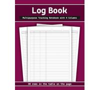 Log Book - Multipurpose Tracking Notebook with 4 Columns: Simple Journal for Personal Tracking, Habits, and Daily Life or Business, Inventory, and Financial Record Keeping