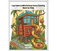 Log Cabin & Mid-Century Home Coloring Book for Kids