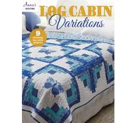 Log Cabin Variations : 9 Stunning Log Cabin Projects