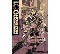 Log Horizon, Vol. 3 (light novel): Game's End, Part 1 (LOG HORIZON LIGHT NOVEL SC)