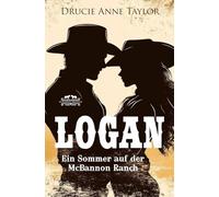 Logan: Ein Sommer auf der McBannon-Ranch (McBannon-Brothers)
