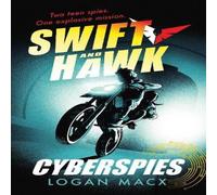 Logan Macx Swift & Hawk: Cyberspies Book Logan Macx Multicolor