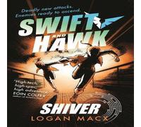 Logan Macx Swift & Hawk: Shiver Paperback Book Logan Macx Multicolor