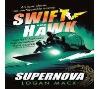 Logan Macx Swift & Hawk: Supernova Paperback Book Logan Macx Multicolor