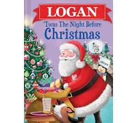 Logan 'Twas the Night Before Christmas