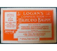 Logan's Complete Tutor for the Highland Bagpipe