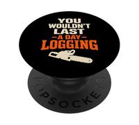 Logger Humor Logging Identity Loggers Are Different Gift PopSockets Adhesive PopGrip