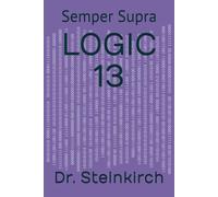 LOGIC 13: Semper Supra